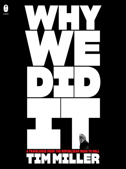 Title details for Why We Did It by Tim Miller - Available
